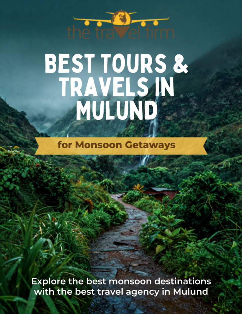 Best Tours and Travels in Mulund for Monsoon Getaways by The Travel Firm Mumbai